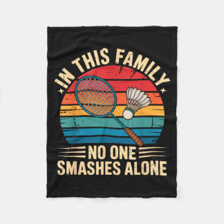 Badminton Family Matching Funny Quote For Badminto Fleece Blanket