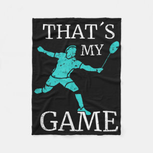 Badminton Funny Quotes Badminton Player  Fleece Blanket