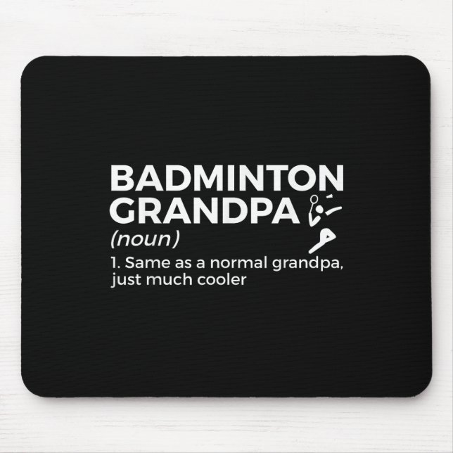 Badminton Grandpa Definition Funny Badminton Playe Mouse Pad (Front)