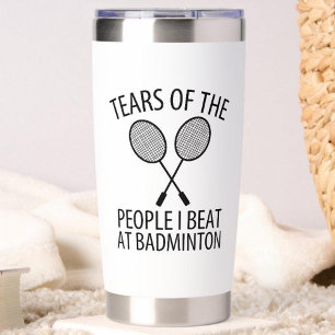 Badminton Humor Insulated Tumbler
