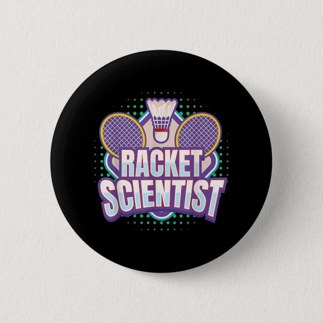 Badminton I Racket Scientist I Badminton Racket Sh Button (Front)