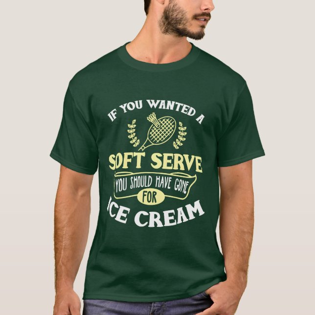Badminton idea Joke Soft Serve Quote Badminton Pla T-Shirt (Front)