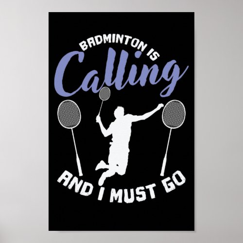 Badminton is Calling and I Must Go Federball Poster