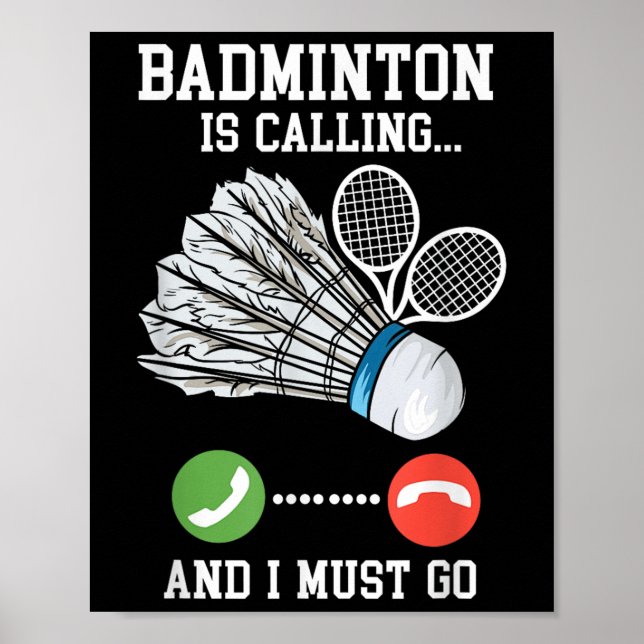 Badminton Is Calling, Birdie Quote  Poster (Front)