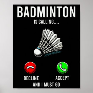 Badminton Is Calling Decline Accept Fun Saying Poster
