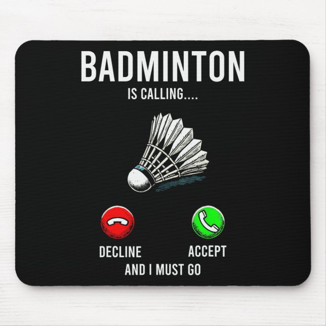 Badminton Is Calling Shuttle Lover Player Coach Gr Mouse Pad (Front)