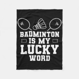 Badminton Is My Lucky Word Team Coach Shuttle Play Fleece Blanket
