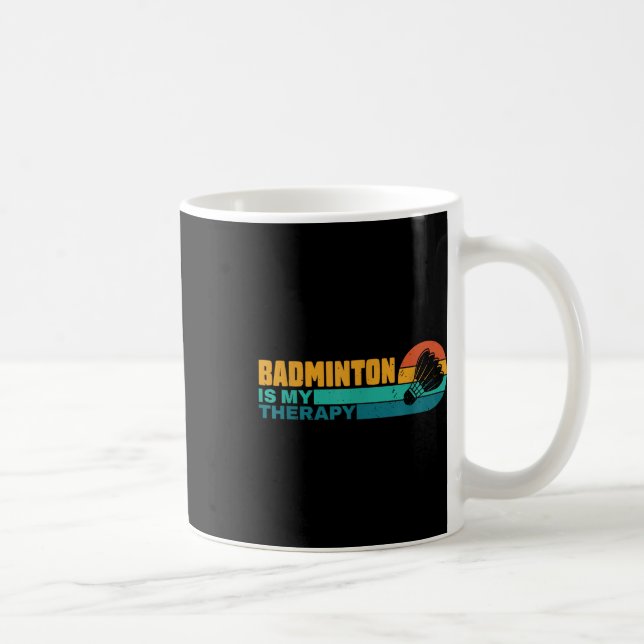 Badminton Is My Therapy Funny Badminton Player Ret Coffee Mug (Right)