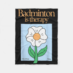 Badminton Is Therapy Racket Sport Stress Relief Mi Fleece Blanket