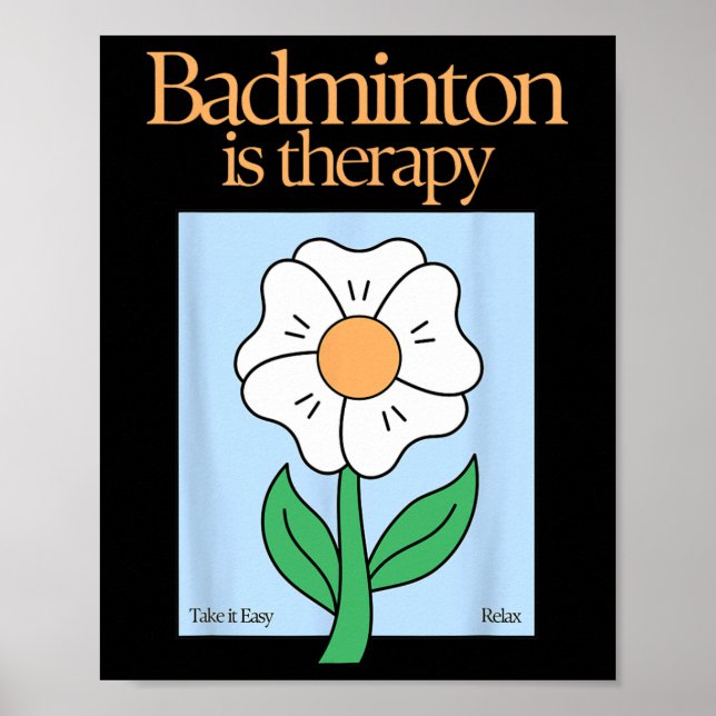 Badminton Is Therapy Racket Sport Stress Relief Mi Poster (Front)