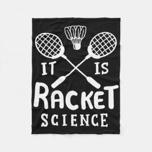 Badminton It Is Racket Science  Fleece Blanket