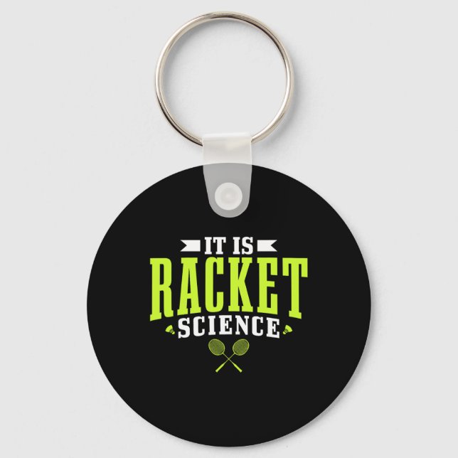 Badminton It Is Racket Science Men Women Funny  Keychain (Front)