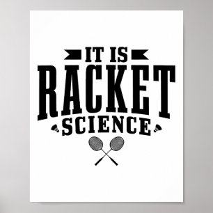 Badminton It Is Racket Science Men Women Funny  Poster