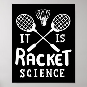 Badminton It Is Racket Science  Poster