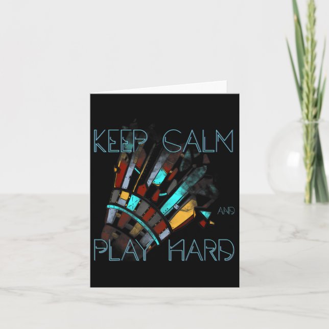 Badminton Keep Calm And Play Hard Sports  Card (Front)