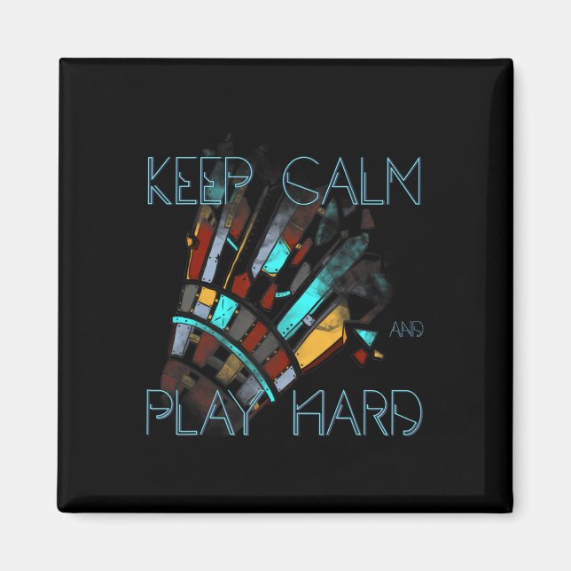 Badminton Keep Calm And Play Hard Sports  Magnet (Front)