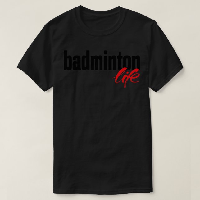 Badminton Life T-Shirt (Design Front)