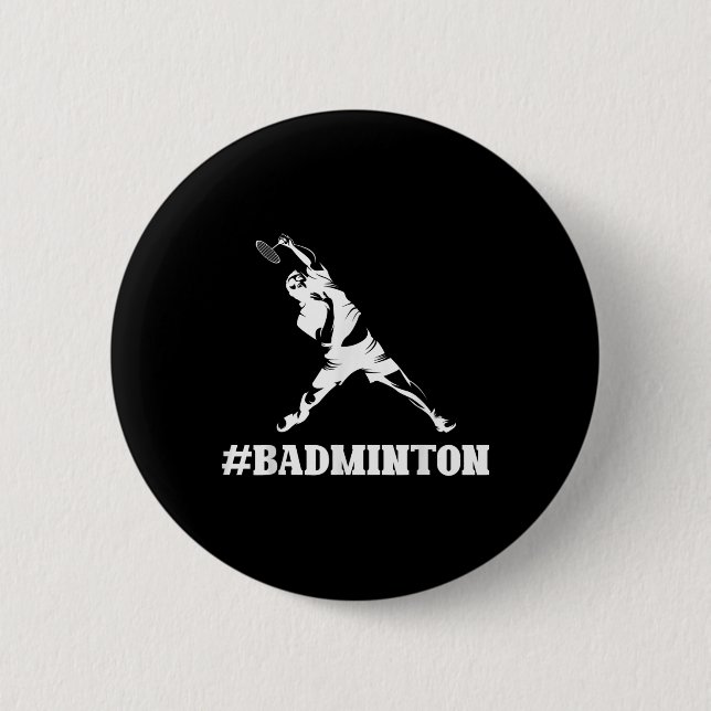 Badminton Lover Funny Sports Player Coach Graphic  Button (Front)