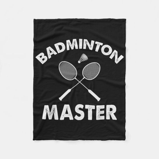 Badminton Master Funny Badminton Player Shuttle Ra Fleece Blanket (Front)