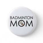 Badminton Mom Button