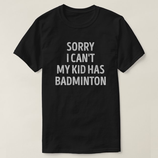 Badminton Mom Dad Funny Badminton Parent T-Shirt (Design Front)