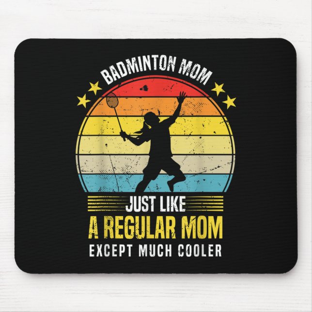 Badminton Mom Funny Badminton Lover Saying  Mouse Pad (Front)