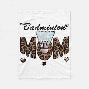 Badminton Mom Leopard Funny Badminton Mom Mothers Fleece Blanket