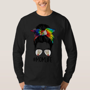 Badminton Mom Life Tie Dye Messy Bun Hair Women T-Shirt