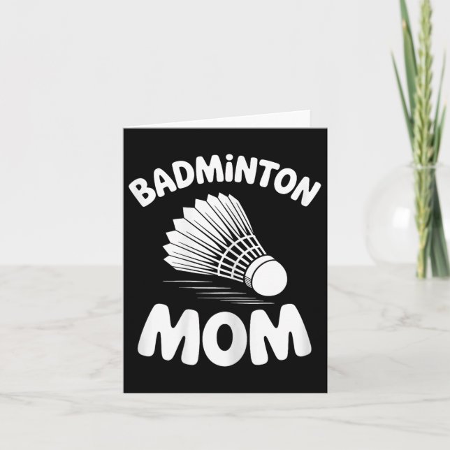 Badminton Mom Shuttle Funny Badminton  Card (Front)