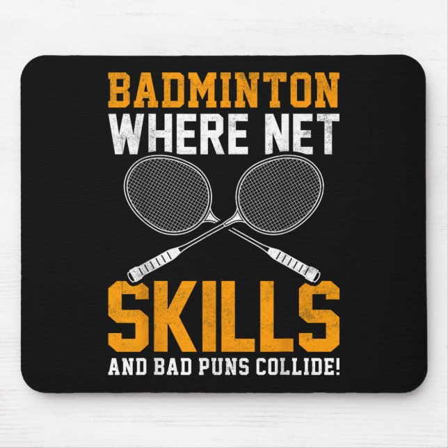 Badminton Net Skills Bad Puns Collide Badminton Pl Mouse Pad (Front)