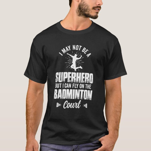 Badminton Player Court Rackets Paddles Balls Shutt T-Shirt (Front)