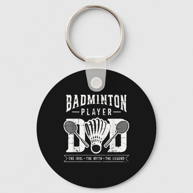 Badminton Player Dad The Shuttle Player Badminton  Keychain (Front)