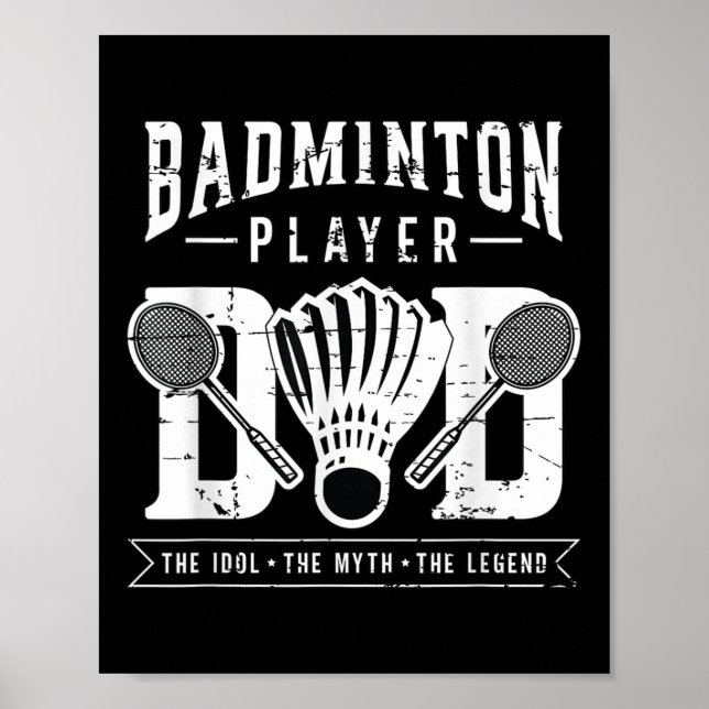 Badminton Player Dad The Shuttle Player Badminton  Poster (Front)