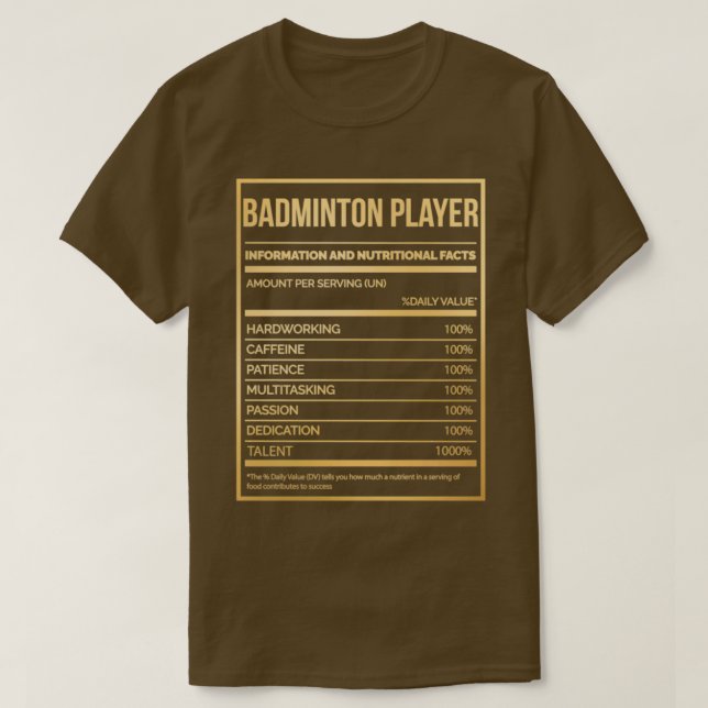 Badminton Player Funny Badminton Nutrition Label I T-Shirt (Design Front)
