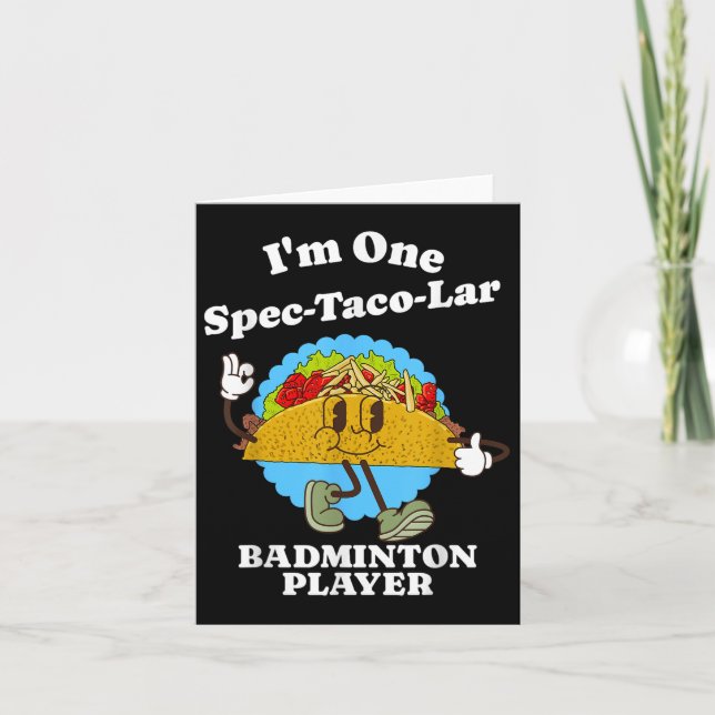Badminton Player Funny Taco Appreciation Quote  Card (Front)