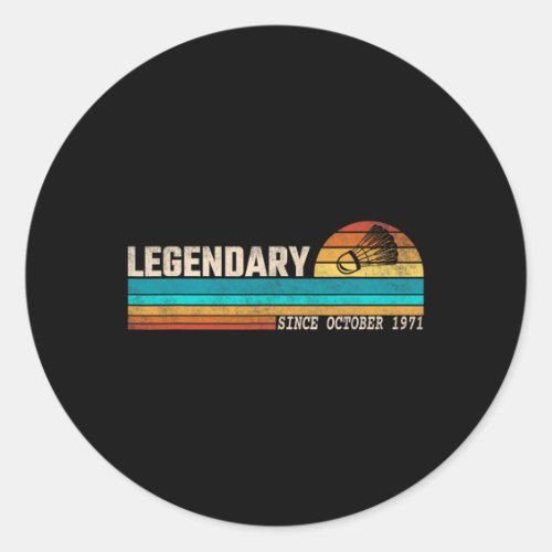Badminton Player Legend Since October 1971 Birthda Classic Round Sticker