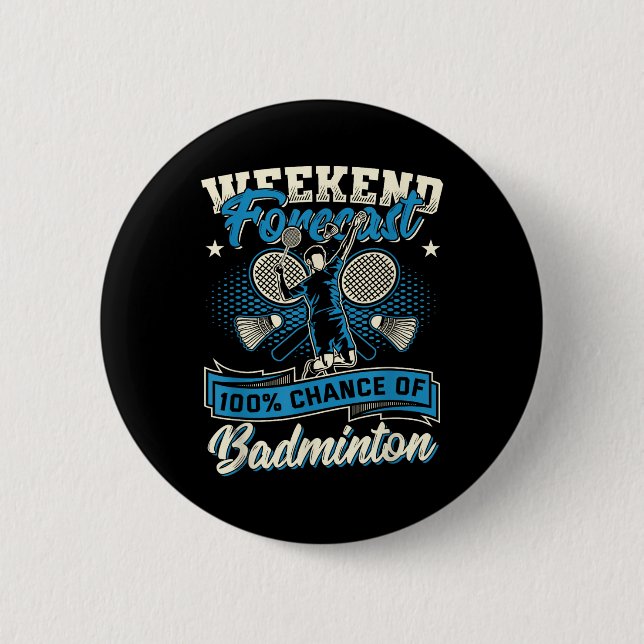 Badminton Player Shuttle 100% Chance Of Badminton  Button (Front)