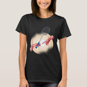Badminton Player Shuttle Gift Badminton  T-Shirt