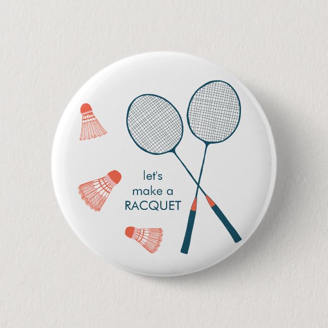Badminton Pun Funny Cute Birdie Racquet CUSTOM Button (Front)