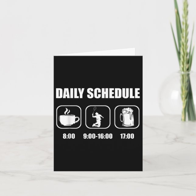 Badminton Racket - Daily Schedule Funny Badminton  Card (Front)