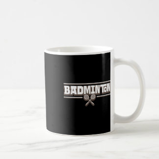 Badminton Racket - Funny Badminton Player  Coffee Mug