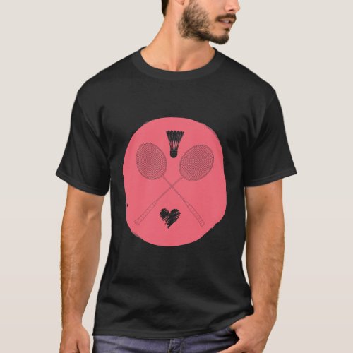 Badminton Racquet Sport Heart Strokes Love 2 T_Shirt