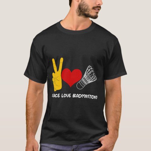 Badminton Racquet Sport Heart Strokes Love 3 T_Shirt