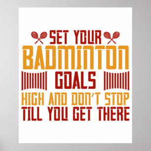 Badminton -Set your Badminton goals high Poster