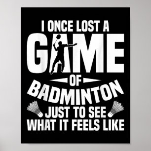 Badminton Shuttle Once Lost Shuttle Player Badmint Poster