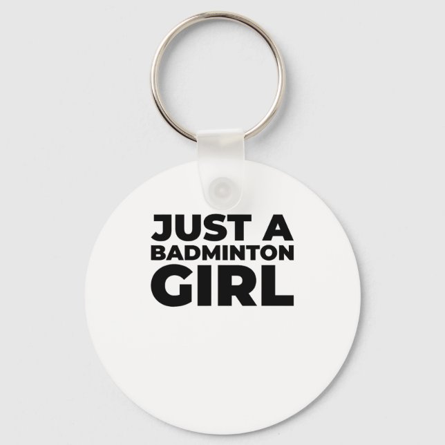 Badminton Shuttle Team Racket - Just A Badminton G Keychain (Front)