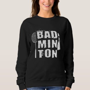 Badminton  Shuttlecock Player Sport Badminton Club Sweatshirt