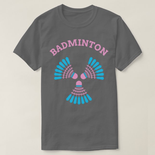 Badminton shuttlecock pretty in pink a little blue T-Shirt (Design Front)