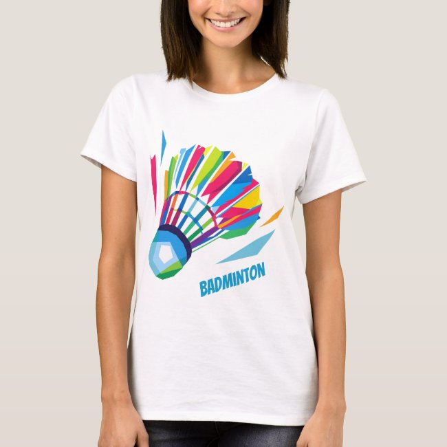 Badminton Shuttlecock Rainbow T-Shirt