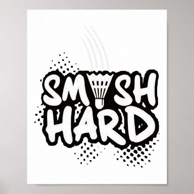 Badminton Smash Hard Champion Gift  Poster (Front)